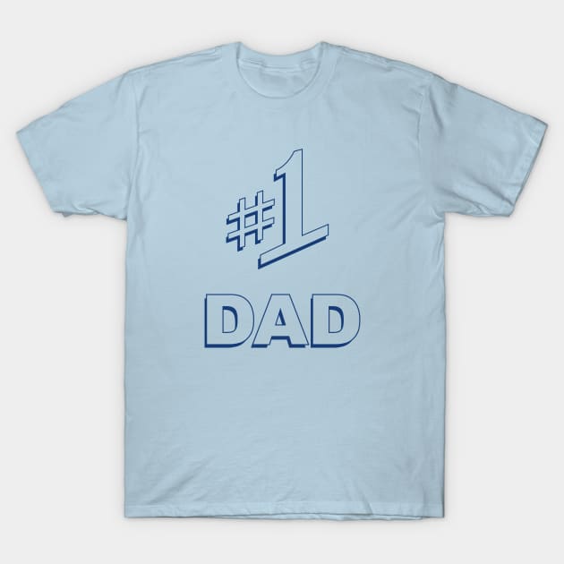 #1 Dad T-Shirt by dustbrain